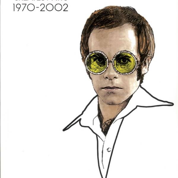 ELTON JOHN GREATEST HITS 1970 - 2002 PVG SHEET MUSIC FOR PIANO, VOCAL & GUITAR