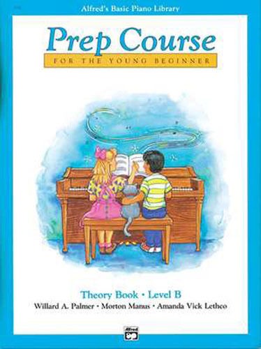 ALFRED'S BASIC PIANO PREP COURSE THEORY BOOK B FOR YOUNG BEGINNERS