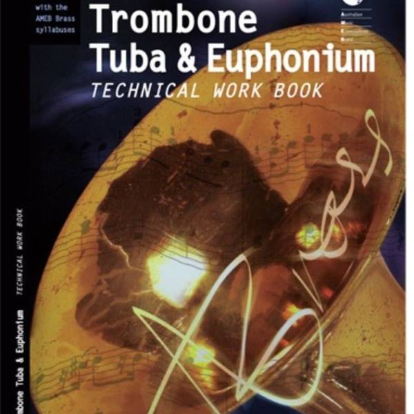 AMEB TROMBONE TUBA AND EUPHONIUM TECHNICAL WORK