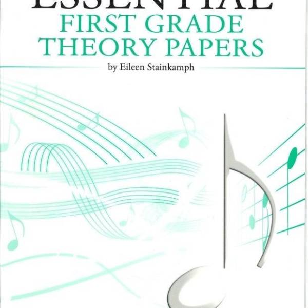 ESSENTIAL FIRST GRADE 1 THEORY PAPERS (REVISED EDITION) BY EILEEN STAINKAMPH