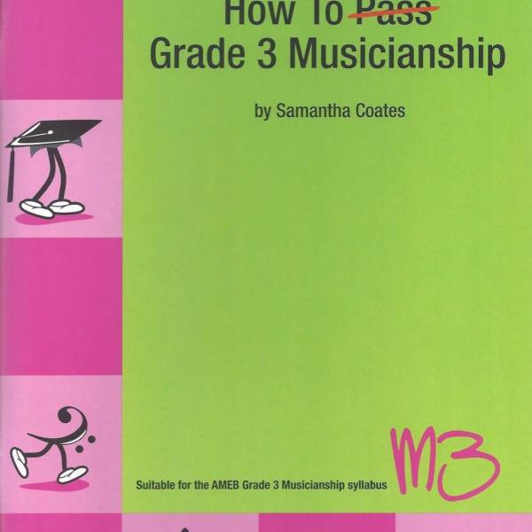 HOW TO BLITZ GRADE 3 MUSICIANSHIP M3 New Edition - SAMANTHA COATES
