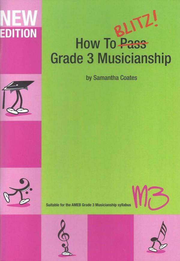 HOW TO BLITZ GRADE 3 MUSICIANSHIP M3 New Edition - SAMANTHA COATES