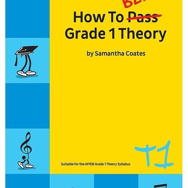 HOW TO BLITZ! GRADE 1 THEORY FIRST GRADE ONE NEW EDITION - SAMANTHA COATES