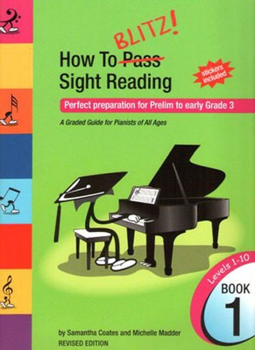 HOW TO BLITZ! SIGHT READING BOOK 1 (PRELIMINARY - GRADE 3) - SAMANTHA COATES