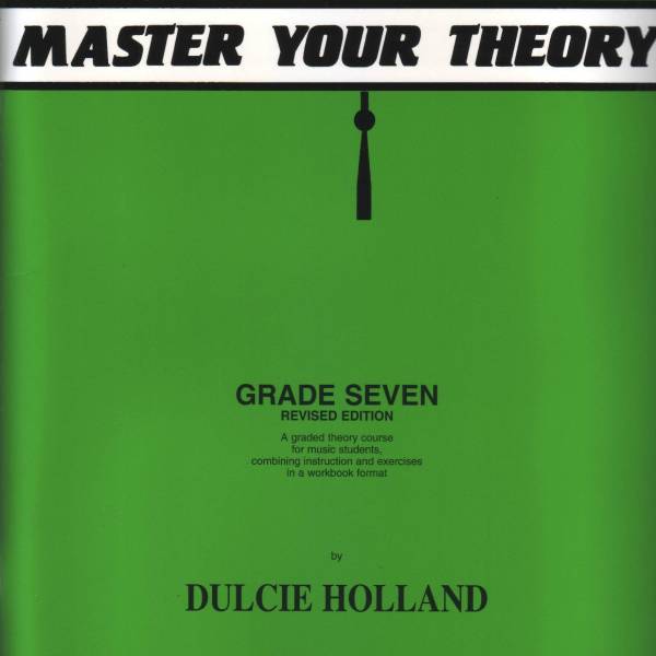 Master Your Theory Grade 7 / Seven - Revised Edition