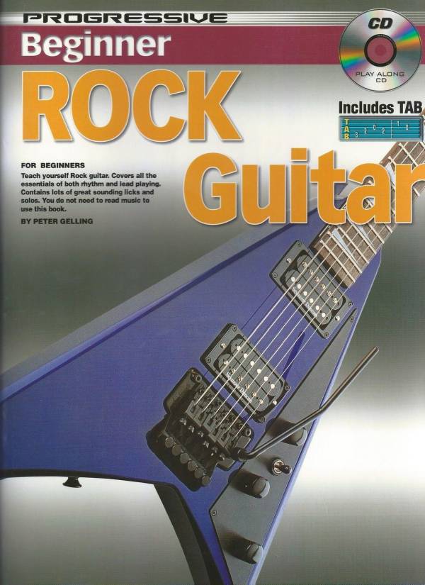 PROGRESSIVE BEGINNER ROCK GUITAR - TEACH YOURSELF HOW TO PLAY GUITAR + CD