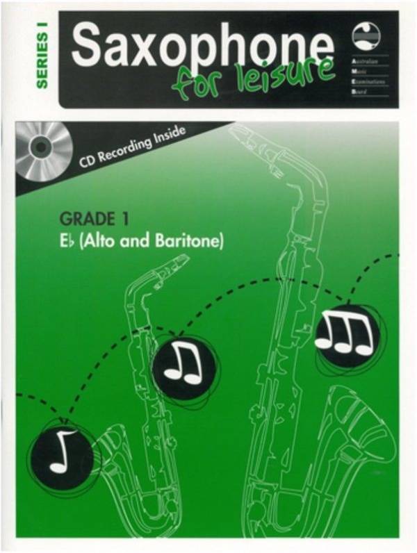 AMEB SAXOPHONE FOR LEISURE SERIES 1 GRADE 1 E FLAT ALTO & BARITONE BK/CD