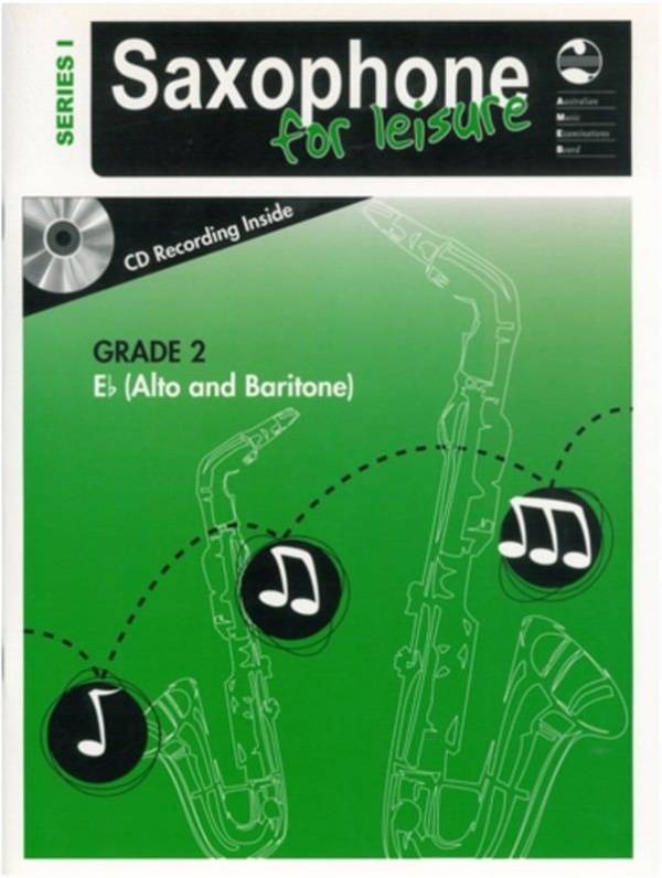 AMEB SAXOPHONE FOR LEISURE SERIES 1 GRADE 2 E FLAT ALTO & BARITONE BK/CD