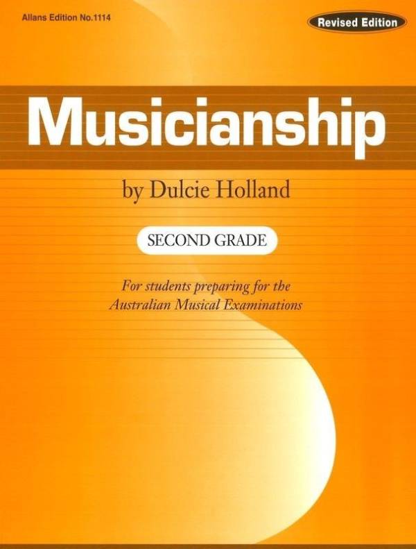 MUSICIANSHIP SECOND GRADE 2 PREPARATION FOR THE AUSTRALIAN MUSICAL EXAM -HOLLAND