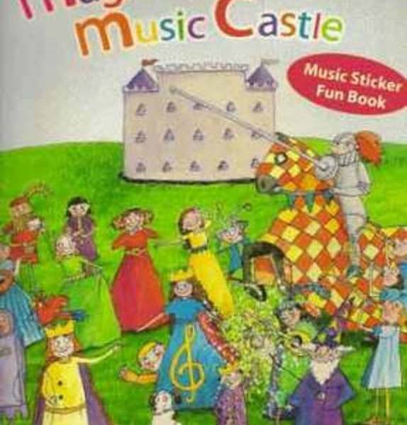 MAGIC MUSIC CASTLE MUSIC STICKER FUN BOOK – MYATT,ERSKINE
