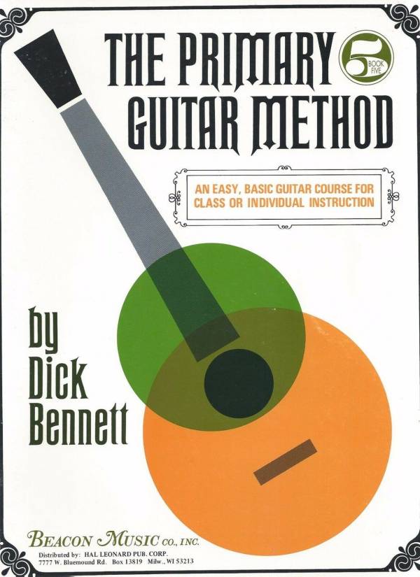 THE PRIMARY GUITAR METHOD BOOK 5 BEGINNER BY DICK BENNETT. CHILDREN'S BOOK